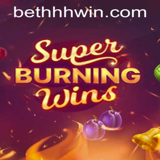 Exploring the Thrills of SuperBurningWins: More than Just a Game